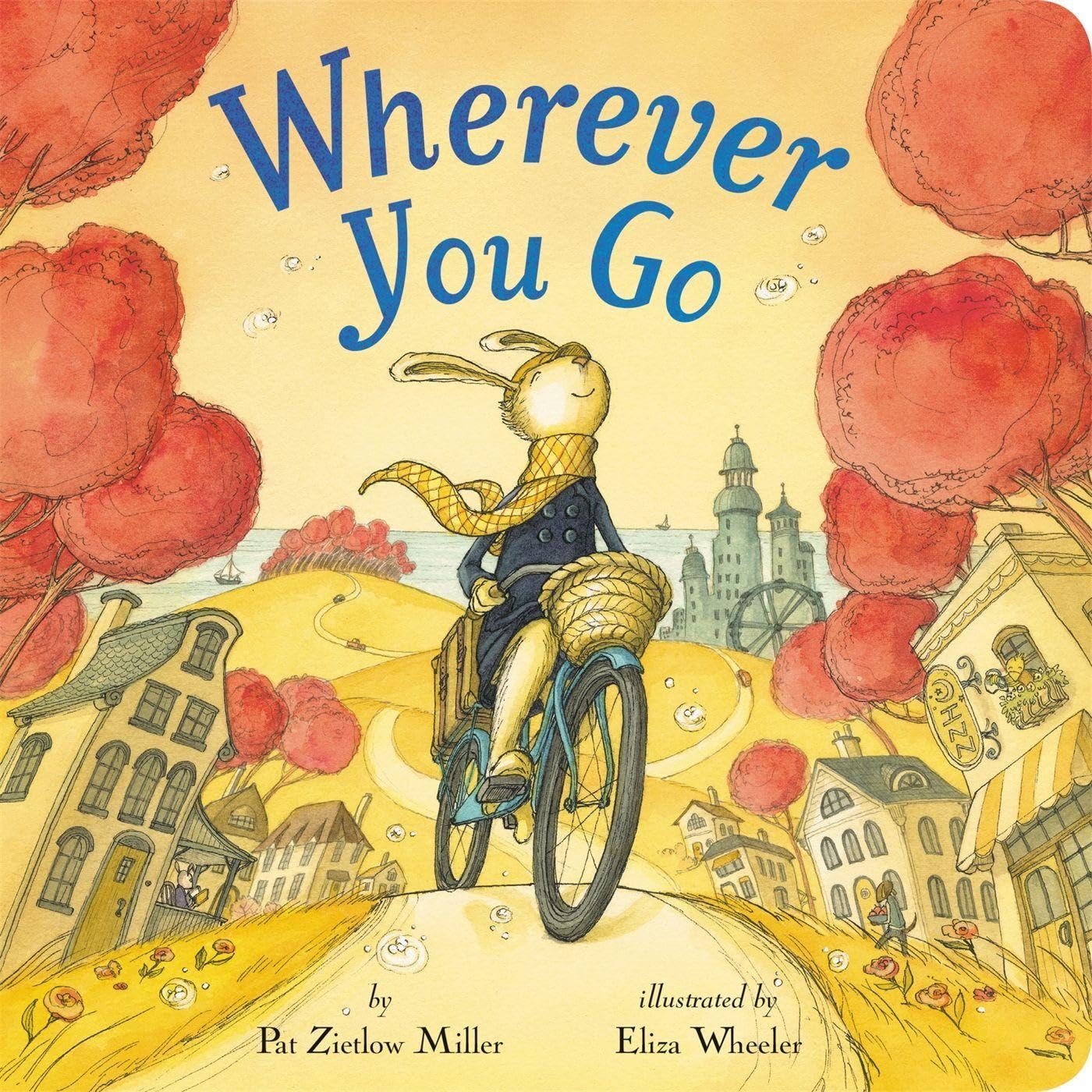 Picture of a book cover Wherever you go by Pat Zietlow Miller
